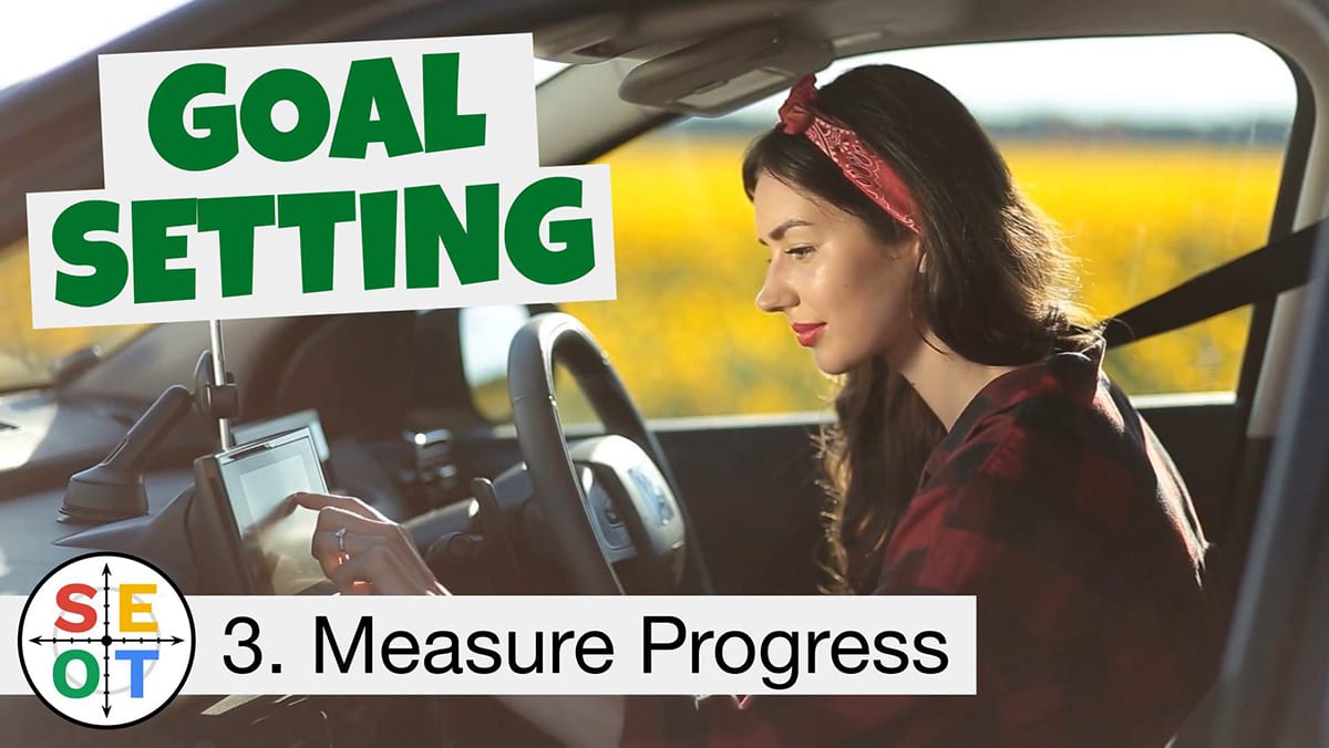 SEOT Steps to Success 003 Goal Setting 2021 (Measure Progress)